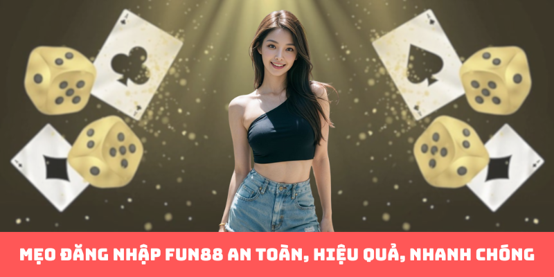 Mở Cửa Thế Giới Cá Cược Với Fun88 Đăng Nhập - Ảnh 3