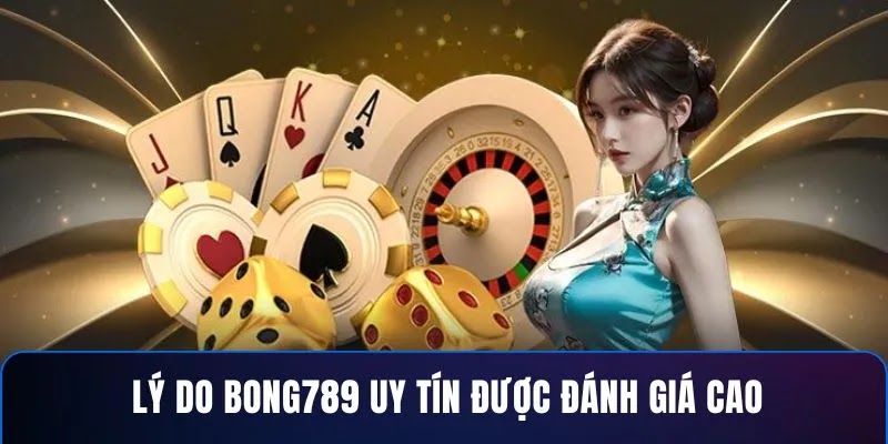 BONG789 Uy Tín – Địa Chỉ Cá Cược An Toàn, Đáng Tin Cậy - Ảnh 3