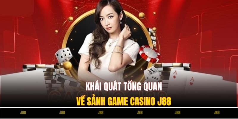 Casino J88 - Những Tựa Game Thú Vị Và Lưu Ý Quan Trọng - Ảnh 1