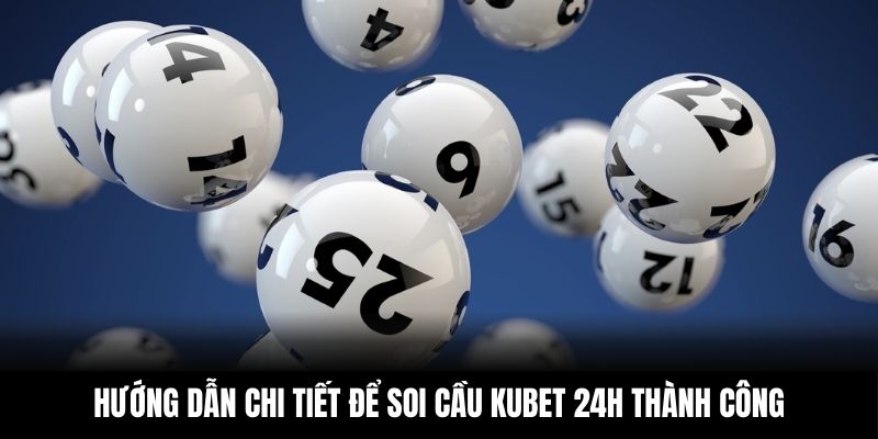 Soi Cầu KUBET 24H – Công Thức Trúng Số Trong Tích Tắc - Ảnh 3