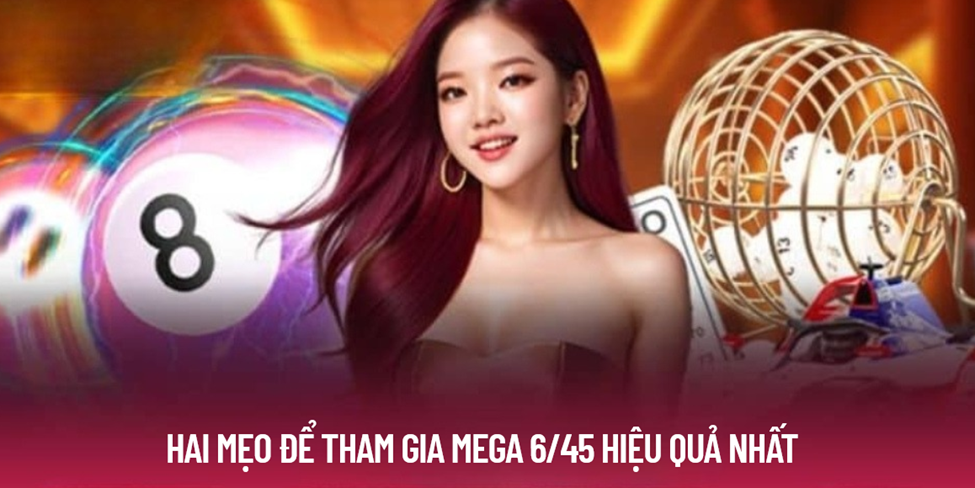 Mega 6/45 - Loại Hình Quay Số Đẳng Cấp Thế Hệ Mới  - Ảnh 3
