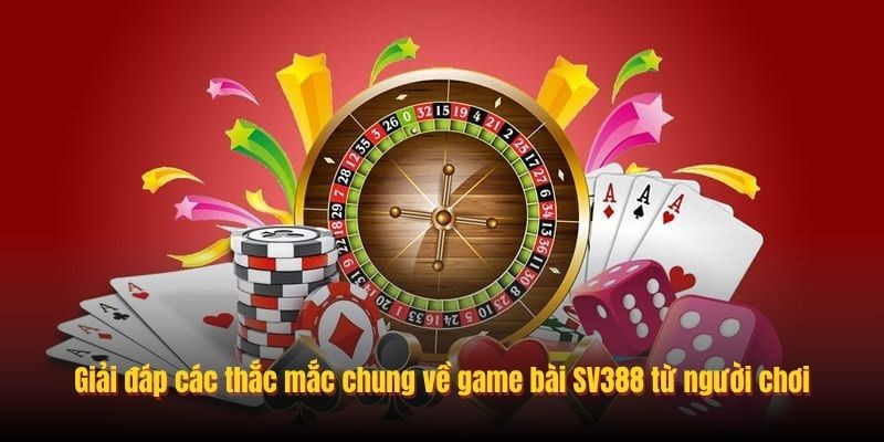 Game B&agrave;i SV388 Đổi Thưởng - Chơi Dễ Tr&uacute;ng, Thưởng Cực Khủng - Ảnh 3