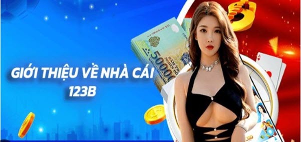 Giới thiệu 123B - Nhà cái uy tín số 1 hàng đầu hiện nay - Ảnh 1