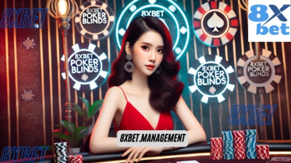 8xbet Poker Blinds Là Gì Và Chúng Hoạt Động Như Thế Nào - Ảnh 1