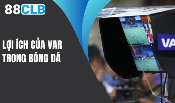 Lịch Sử Phát Triển Công Nghệ VAR 88CLB - Ảnh 2
