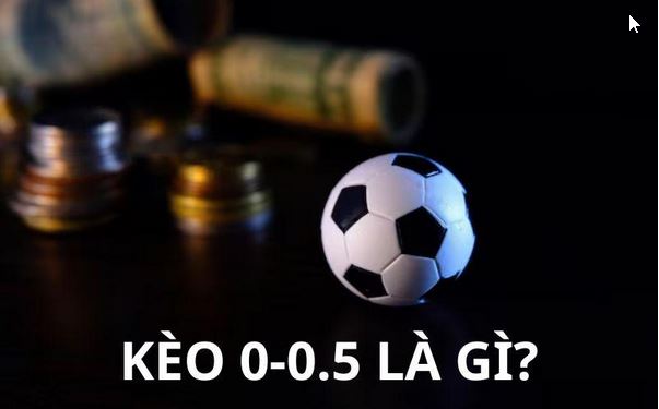 Kèo 0-0.5: Cách tính thắng thua và kinh nghiệm chơi hiệu quả - Ảnh 1