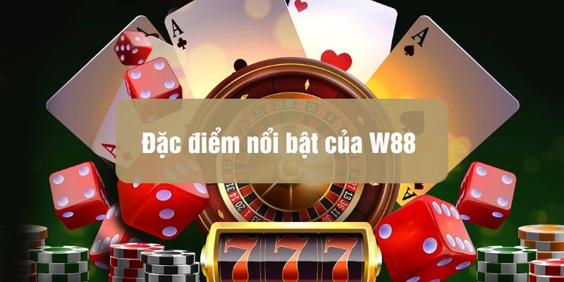 Khám phá nhà cái W88: Sự lựa chọn hàng đầu cho cá cược trực tuyến - Ảnh 1