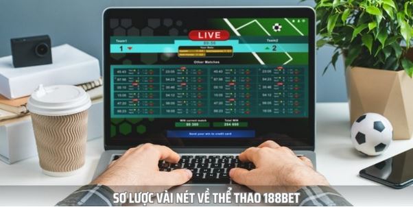 Thể Thao 188BET - Điểm Hẹn Lý Tưởng Của Hàng Triệu Cược Thủ - Ảnh 1