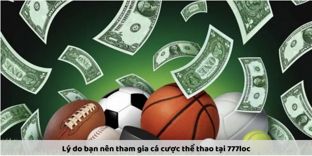 Thể Thao 777loc – Sân Chơi Cược Uy Tín Hàng Đầu Cho Cược Thủ - Ảnh 2