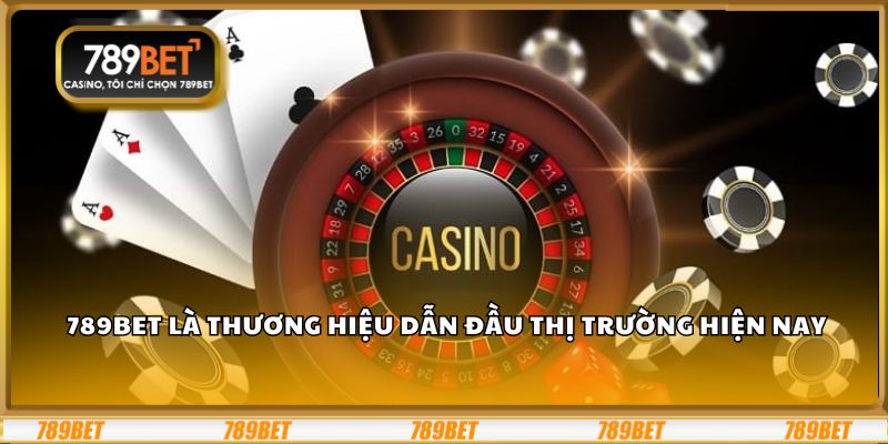 789bet – Nhà Cái Cá Cược Dẫn Đầu Xu Hướng Thị Trường Châu Á - Ảnh 1