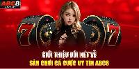 Sân chơi cá cược ABC8: Nơi đáng tin cậy cho người chơi