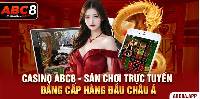 Casino ABC8 - Trải Nghiệm Chơi Game Đỉnh Cao
