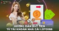 Rút tiền Loto188 và các lỗi thường gặp khi thao tác rút tiền tại hệ thống